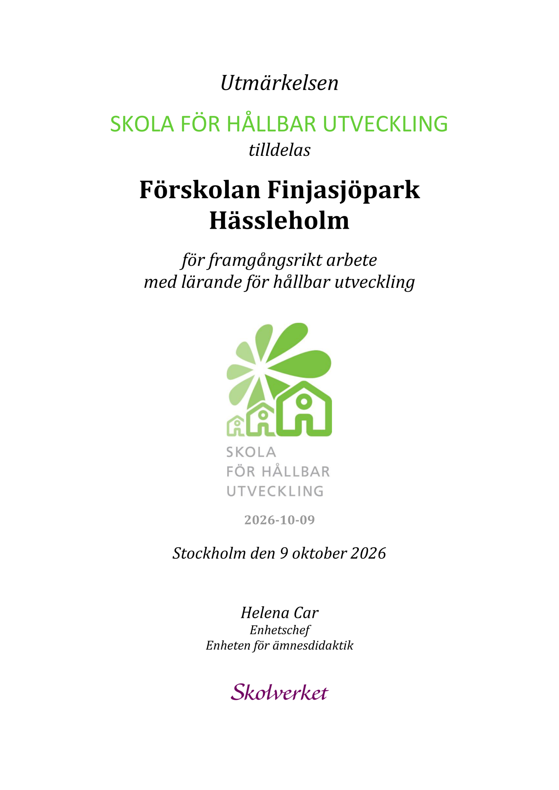 Diplom från Skolverket där Förskolan Finjasjöpark i Hässleholm tilldelas utmärkelsen Skola för hållbar utveckling, utfärdat den 9 oktober 2026.
